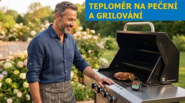 Jak vybrat teploměr na pečení a grilování?